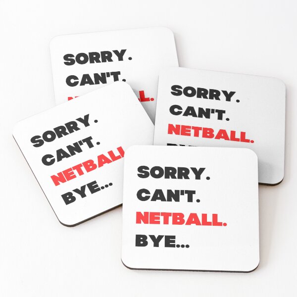 Item preview, Sorry. Can't. Netball. Bye. designed and sold by TheGreenGoat.