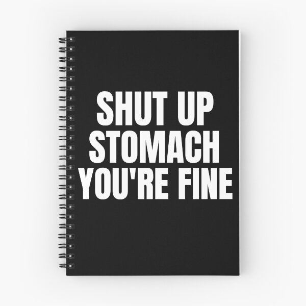 Item preview, Shut Up Stomach You're Fine Fasting designed and sold by OldCamp.