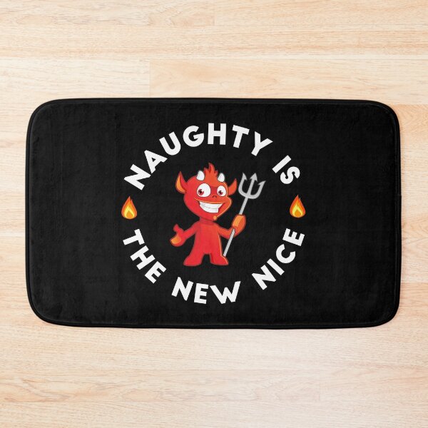 Item preview, Naughty Is The New Nice Funny Humor Quote designed and sold by CG Studio.