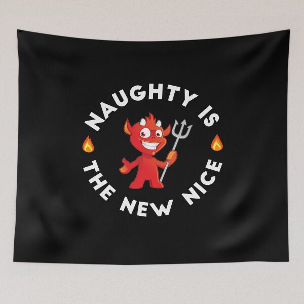 Item preview, Naughty Is The New Nice Funny Humor Quote designed and sold by CG Studio.