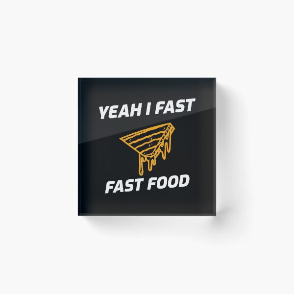 Item preview, Yeah I Fast, Fast Food Fasting designed and sold by OldCamp.