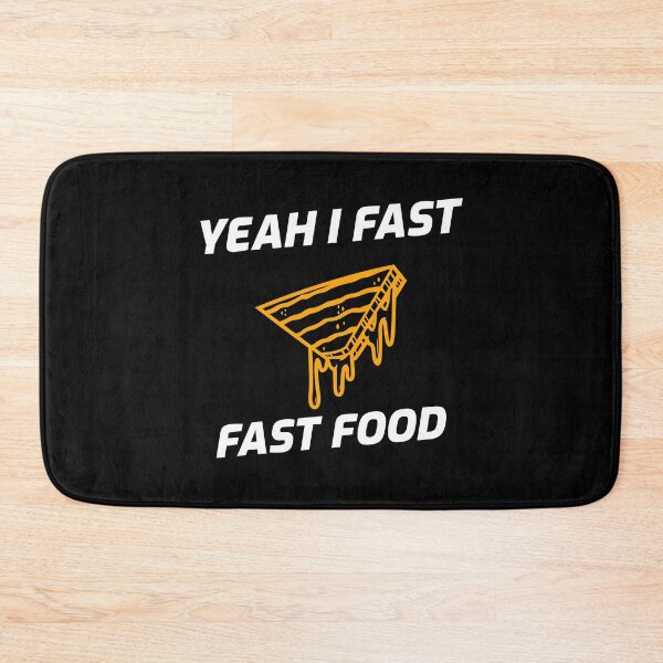 Item preview, Yeah I Fast, Fast Food Fasting designed and sold by OldCamp.