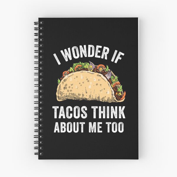 Item preview, I Wonder If Tacos Think About Me Too designed and sold by OnepixArt.