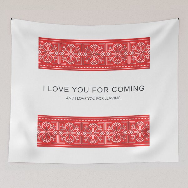 Item preview, I love you for coming and leaving Christmas designed and sold by Lacy Sciple.
