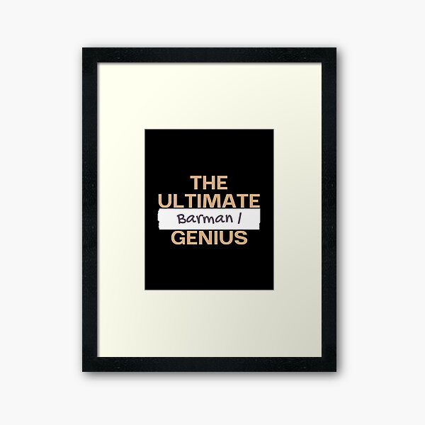 The Ultimate Barman / genius Framed Art Print