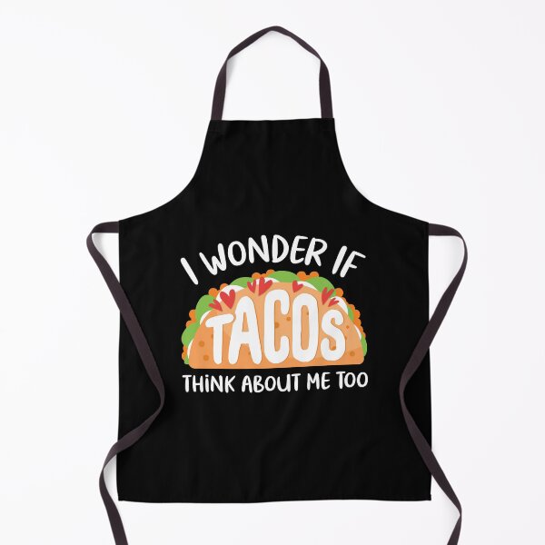 Item preview, I Wonder If Tacos Think About Me Too designed and sold by OnepixArt.