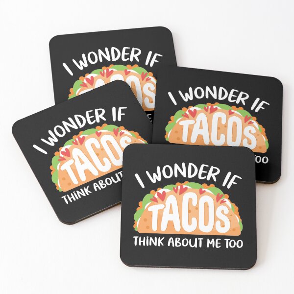 Item preview, I Wonder If Tacos Think About Me Too designed and sold by OnepixArt.