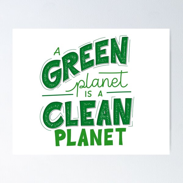 Item preview, A Green Planet is a Clean Planet - Sustainable Quotes  designed and sold by KarolinaPaz.