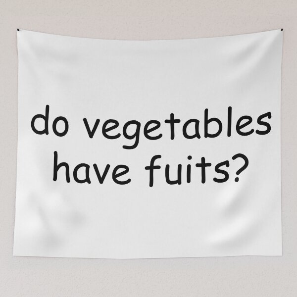 Item preview, Do vegetables have fruits? designed and sold by SortaFire.