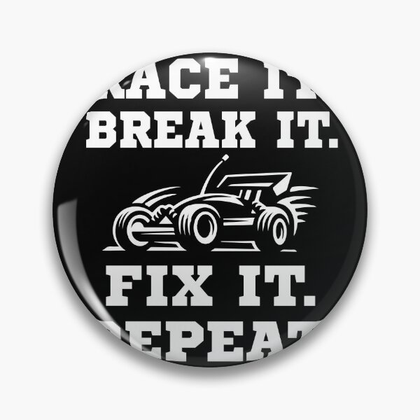 Item preview, Race it break it fix it repeat RC buggy designed and sold by tbauernhoferbiz.