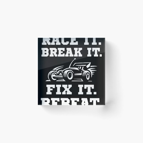 Item preview, Race it break it fix it repeat RC buggy designed and sold by tbauernhoferbiz.
