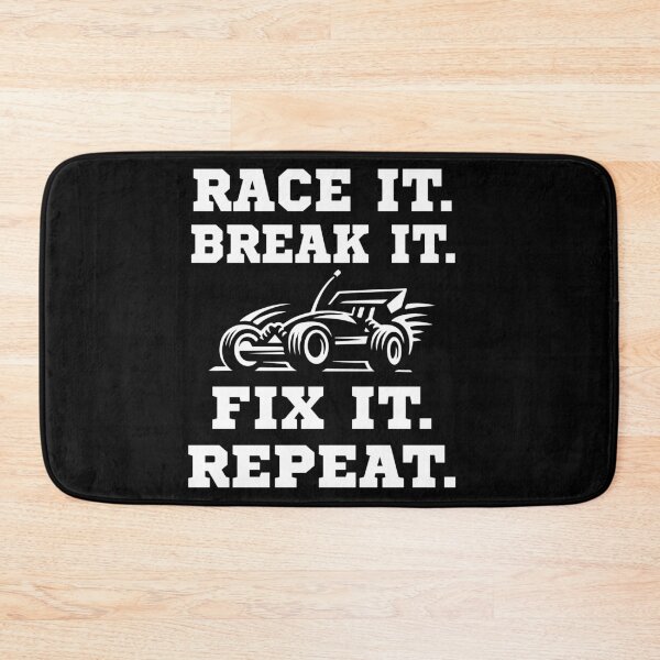 Item preview, Race it break it fix it repeat RC buggy designed and sold by tbauernhoferbiz.