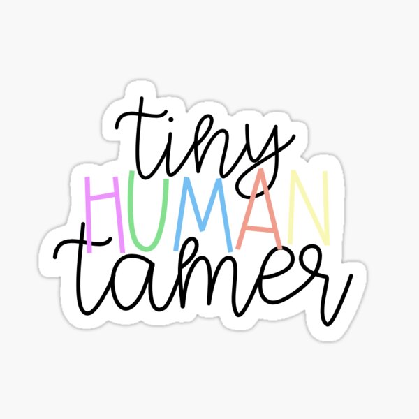 Item preview, Teacher. Tiny Human Tamer  designed and sold by alsinks.
