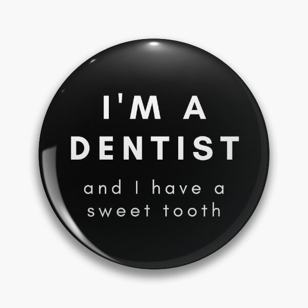 Item preview, I'M A DENTIST AND I HAVE A SWEET TOOTH designed and sold by CulturalMesh.
