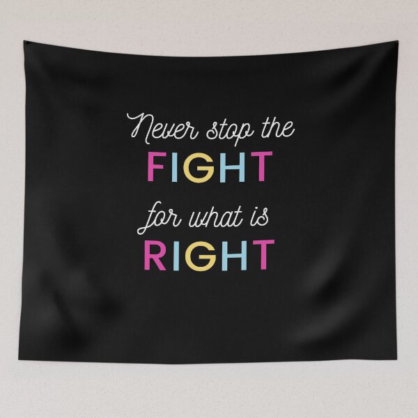 Item preview, Fight for What is Right designed and sold by TheHustlersSC.