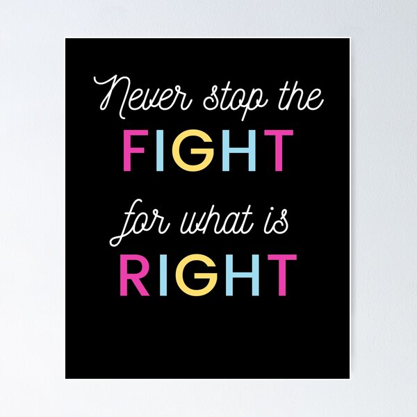 Item preview, Fight for What is Right designed and sold by TheHustlersSC.