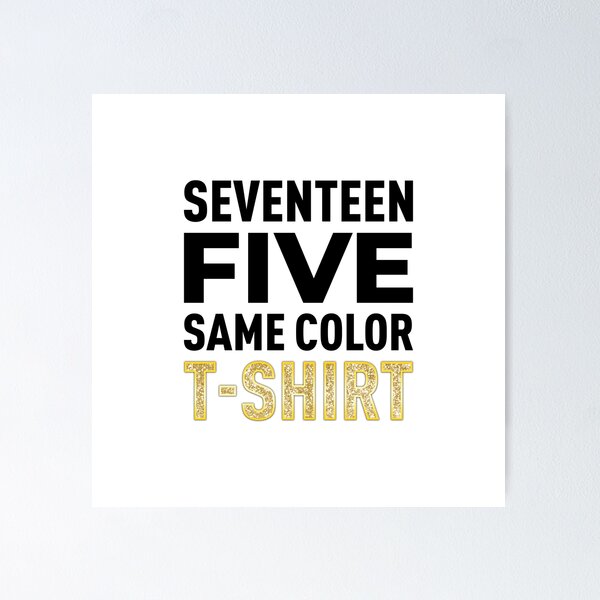 Item preview, Seventeen Five Same Color T-SHIRT designed and sold by FilipeFerreira.