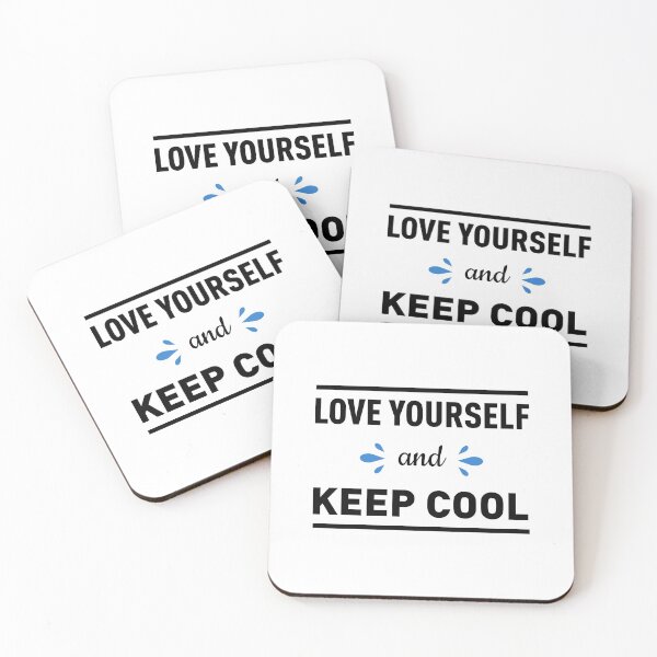 Item preview, Love Yourself and Keep Cool designed and sold by FilipeFerreira.