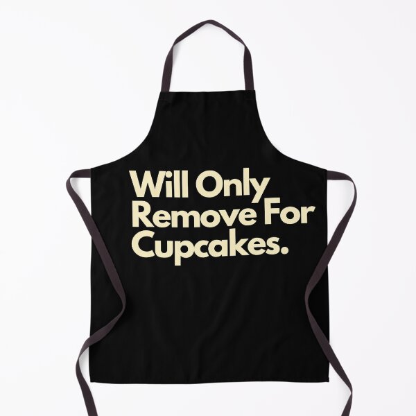 Item preview, Will Only Remove For Cupcakes designed and sold by Imaginative Expressions⭐️ ⭐️ ⭐️ ⭐️ ⭐️.