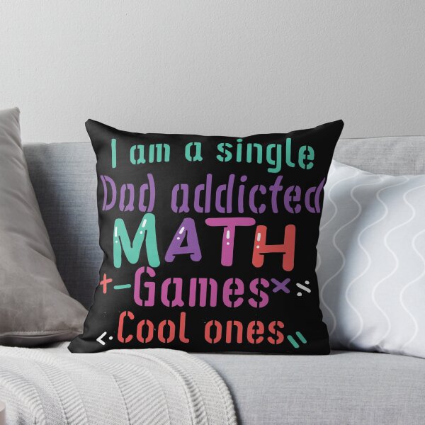 Item preview, I am A Single dad addicted to Cool Math Games designed and sold by PupnkittyMania ⭐⭐⭐⭐⭐.