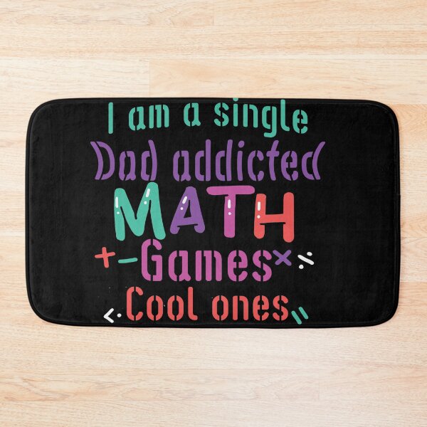 Item preview, I am A Single dad addicted to Cool Math Games designed and sold by PupnkittyMania ⭐⭐⭐⭐⭐.
