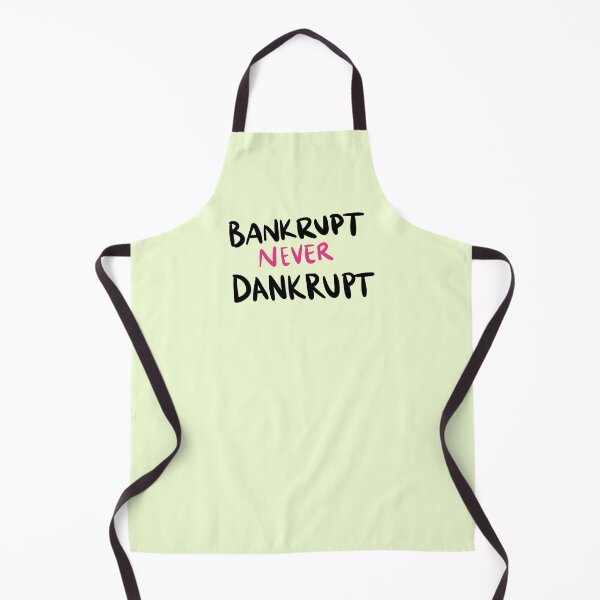 Item preview, bankrupt never dankrupt designed and sold by Deseesed Designs.