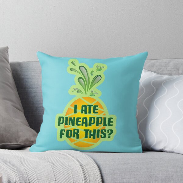 Item preview, I ate Pineapple for this? designed and sold by ScottyWalters.