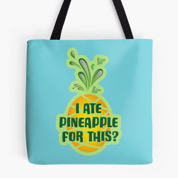 Item preview, I ate Pineapple for this? designed and sold by ScottyWalters.