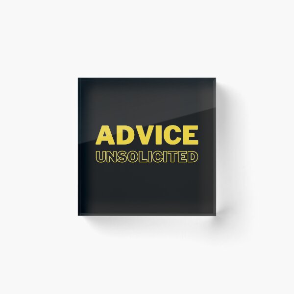 Item preview, Unsolicited advice designed and sold by Arinom.