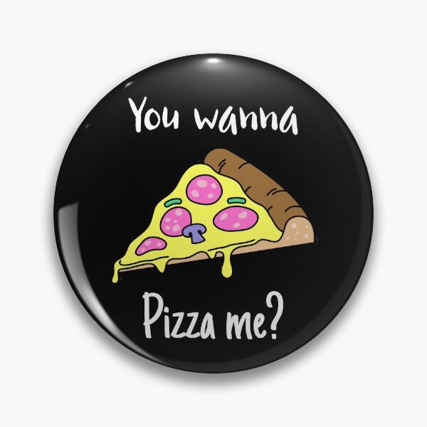 Item preview, You wanna pizza me? designed and sold by Crystalsgraphix.