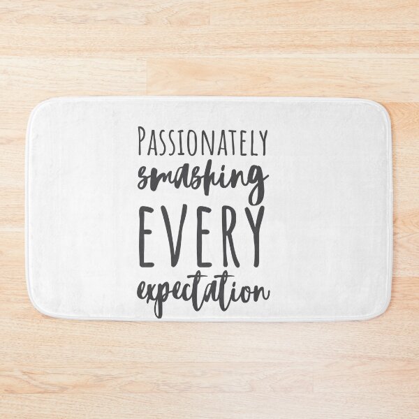 Item preview, Passionately Smashing Every Expectation designed and sold by KarolinaPaz.
