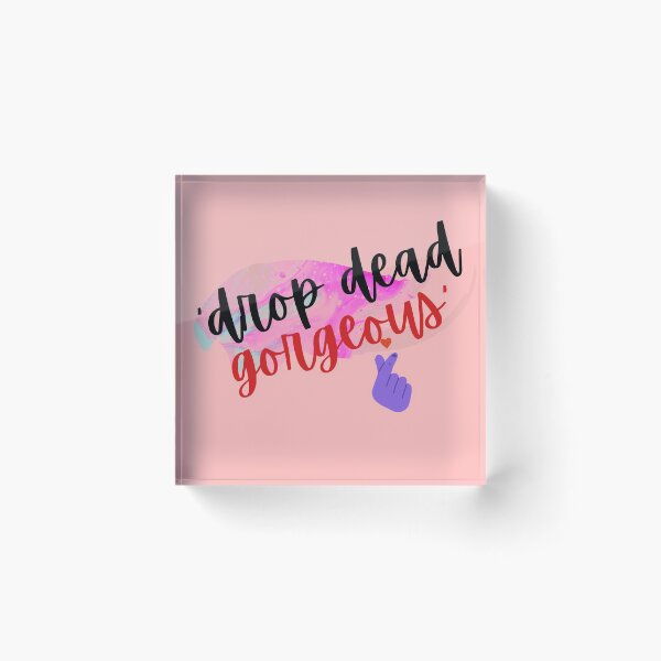 Item preview, All New Drop Dead Gorgeous design designed and sold by kantKARMA.