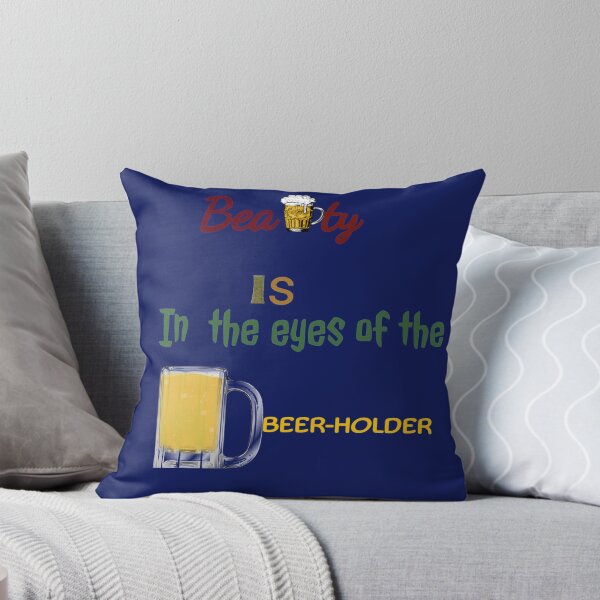 Item preview, funny beauty in the eyes of the beerholder designed and sold by Mizems.