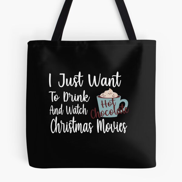 Item preview, I Just Want To Drink Hot Chocolate And Watch Christmas Movies  designed and sold by yoyodsing15.