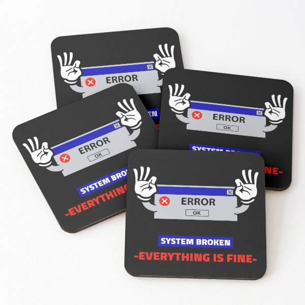 Item preview, ERROR OK! SYSTEM BROKEN-EVERYTHING IS FINE-? designed and sold by Right Passage.