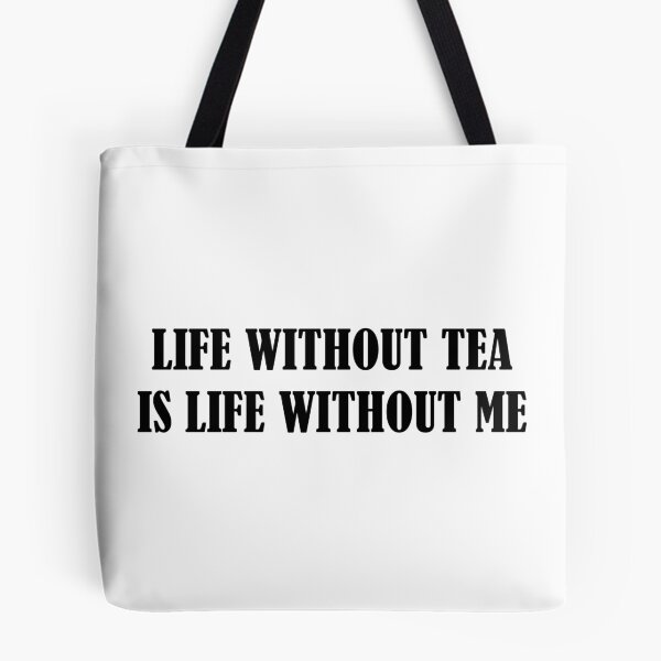 Item preview, Life Without Tea is Life Without Me. designed and sold by Adel Qasem.