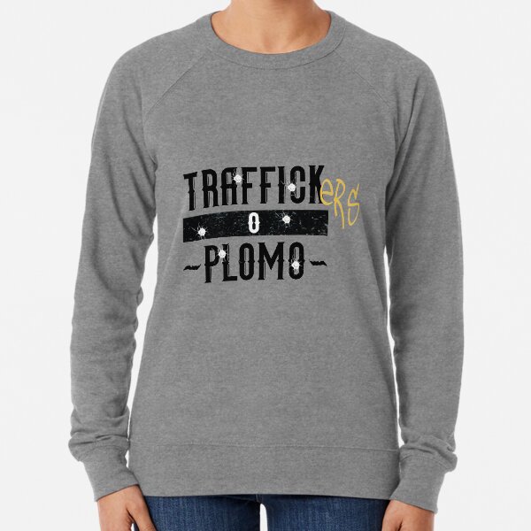 Traffickers o Plomo Sudadera ligera