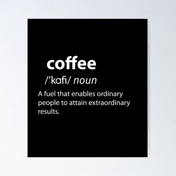 Item preview, Coffee Funny Dictionary Definition  designed and sold by TravelScientist.