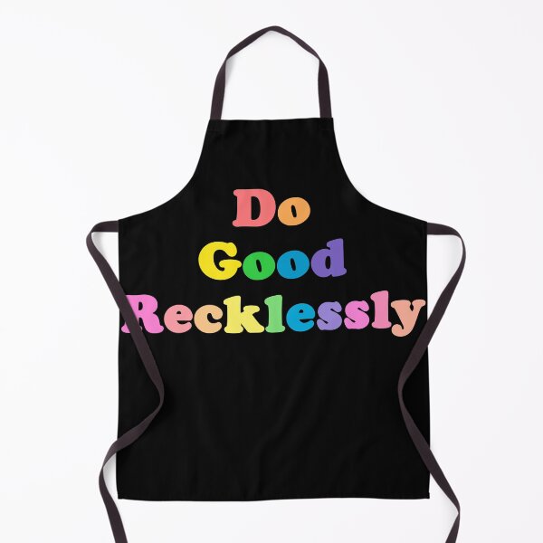 Item preview, Do Good Recklessly designed and sold by Jess Ottaway.
