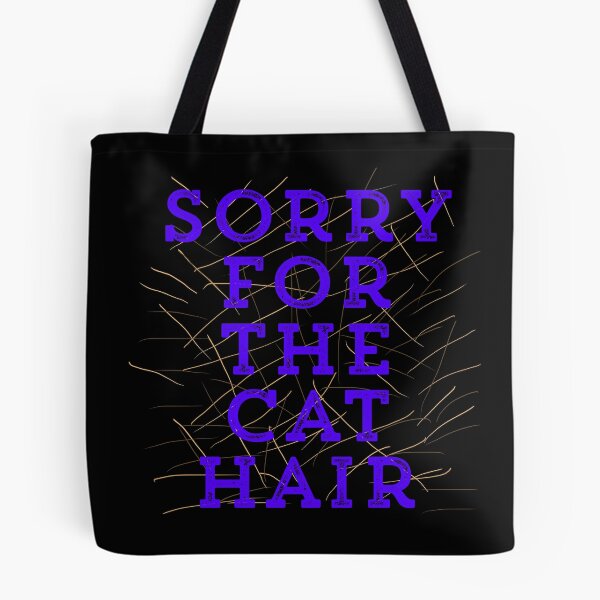 Item preview, Sorry For the Cat Hair-Blue designed and sold by wildjellybeans.