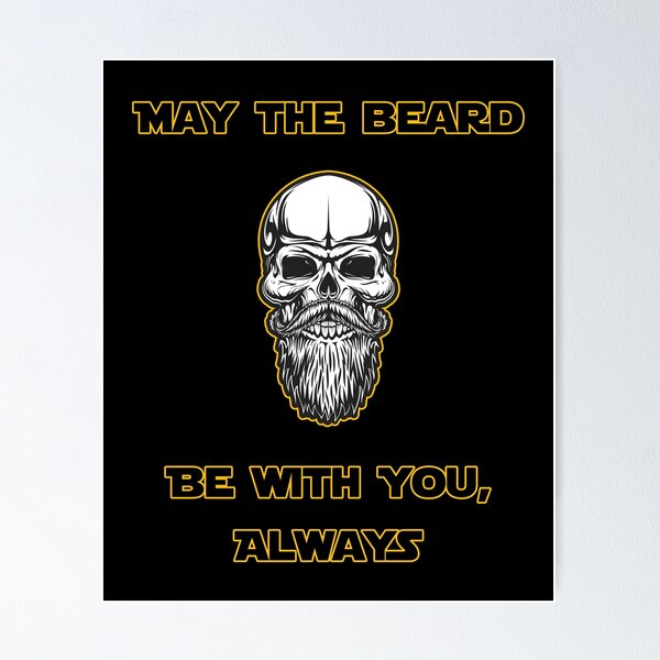 Item preview, MAY THE BEARD BE WITH YOU ALWAYS designed and sold by NiceSign.