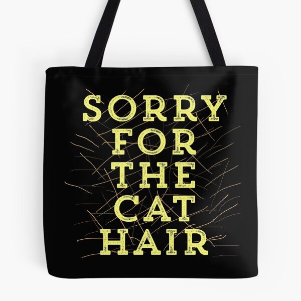 Item preview, Sorry for the Cat Hair-Yellow designed and sold by wildjellybeans.