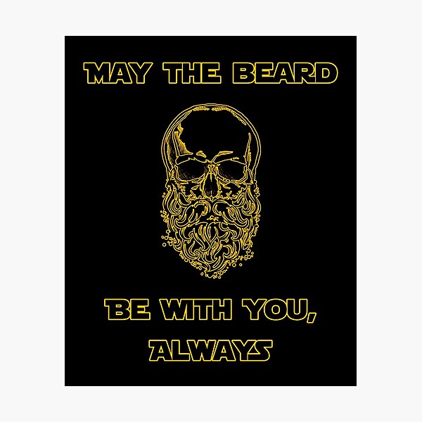 Item preview, MAY THE BEARD BE WITH YOU ALWAYS designed and sold by NiceSign.