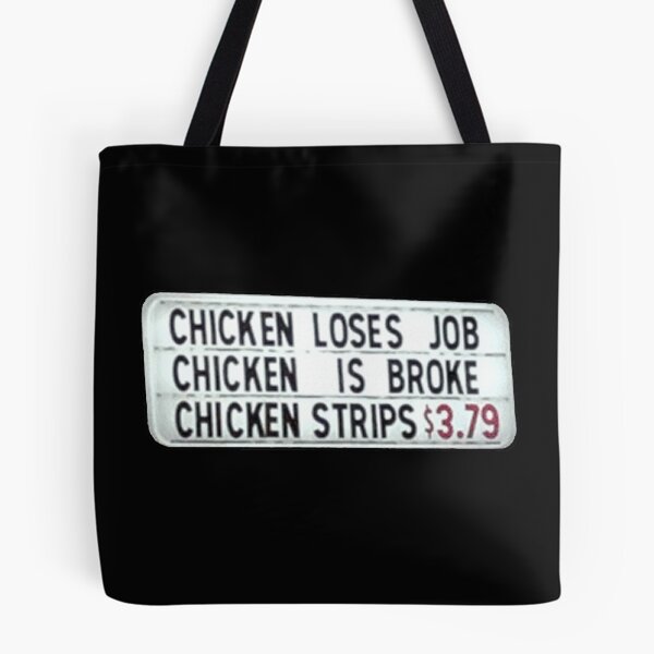 Item preview, Chicken Loses Job, Chicken is Broke, Chicken Strips designed and sold by SortaFire.