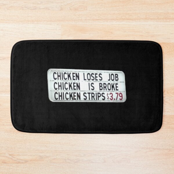 Item preview, Chicken Loses Job, Chicken is Broke, Chicken Strips designed and sold by SortaFire.