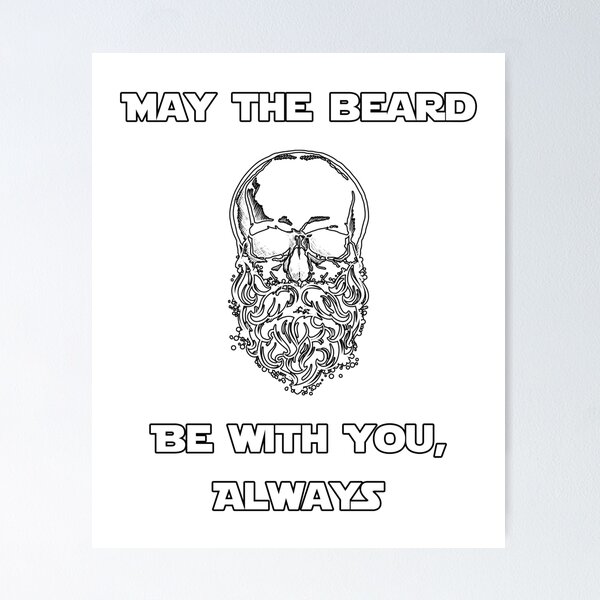 Item preview, MAY THE BEARD BE WITH YOU ALWAYS designed and sold by NiceSign.