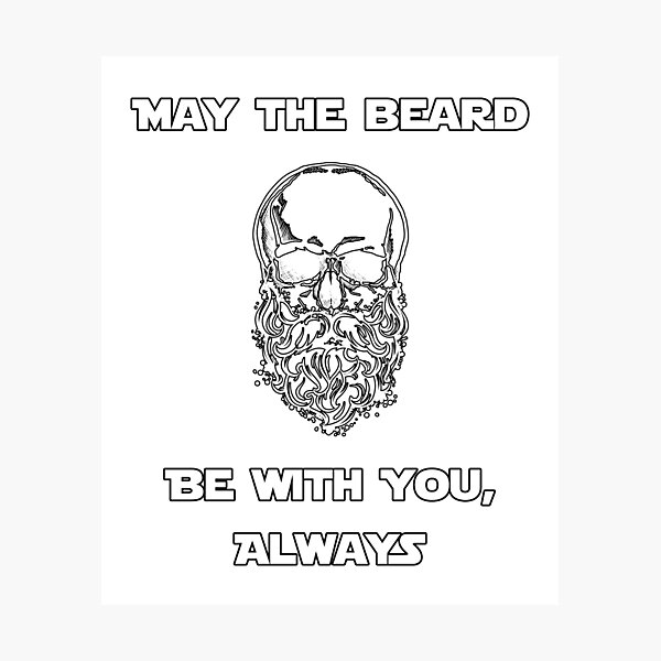 Item preview, MAY THE BEARD BE WITH YOU ALWAYS designed and sold by NiceSign.