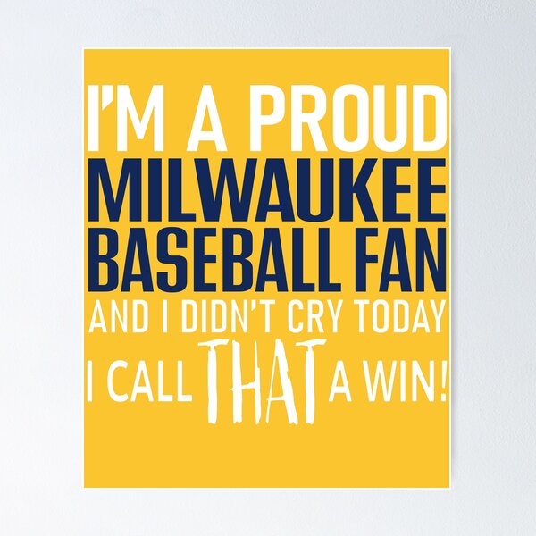 Item preview, Proud Milwaukee Baseball Fan Didn't Cry designed and sold by TryingDesigns.
