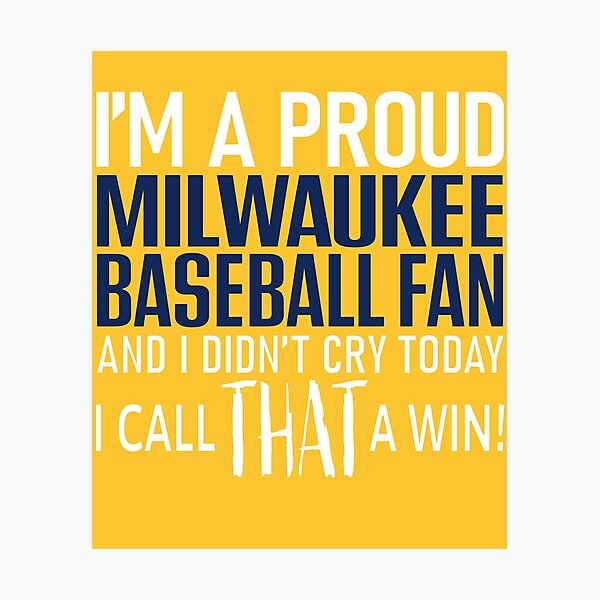 Item preview, Proud Milwaukee Baseball Fan Didn't Cry designed and sold by TryingDesigns.