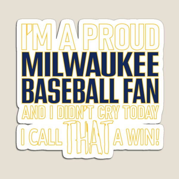 Item preview, Proud Milwaukee Baseball Fan Didn't Cry designed and sold by TryingDesigns.
